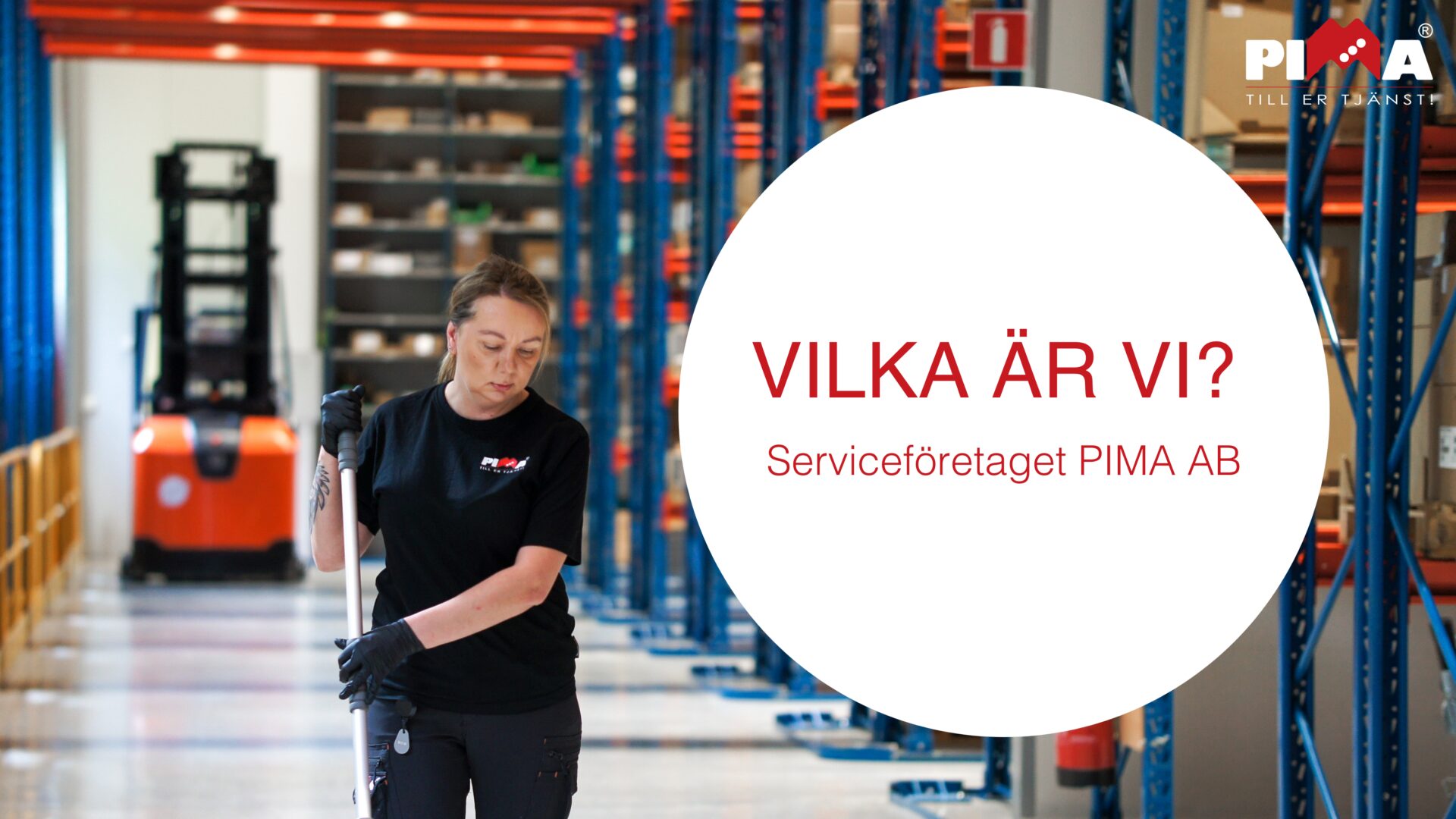 Vilka är vi? Serviceföretaget PIMA